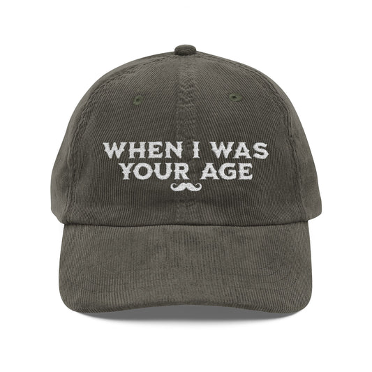 When I Was Your Age Vintage Corduroy Cap