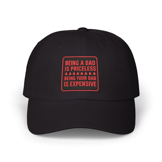 Being Your DAD is Expensive Dad Hat