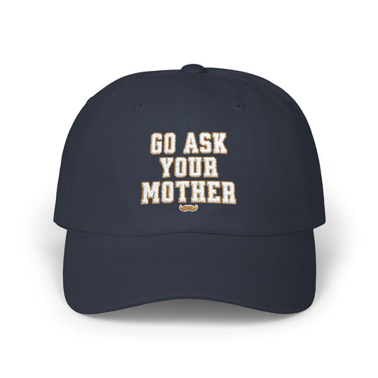 Go Ask Your Mother V2 Dad Hat