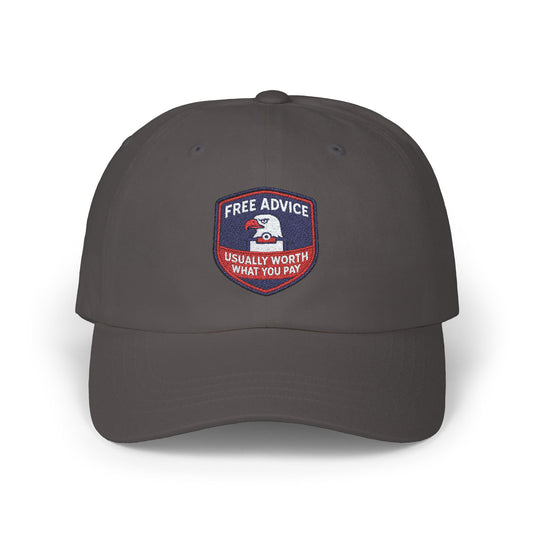 Free Advice: Worth What You Pay Dad Hat