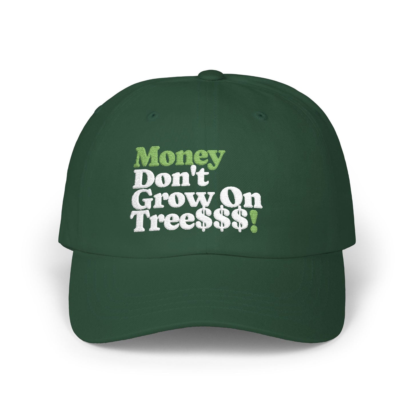 Money Don't Grow On Trees Dad Hat
