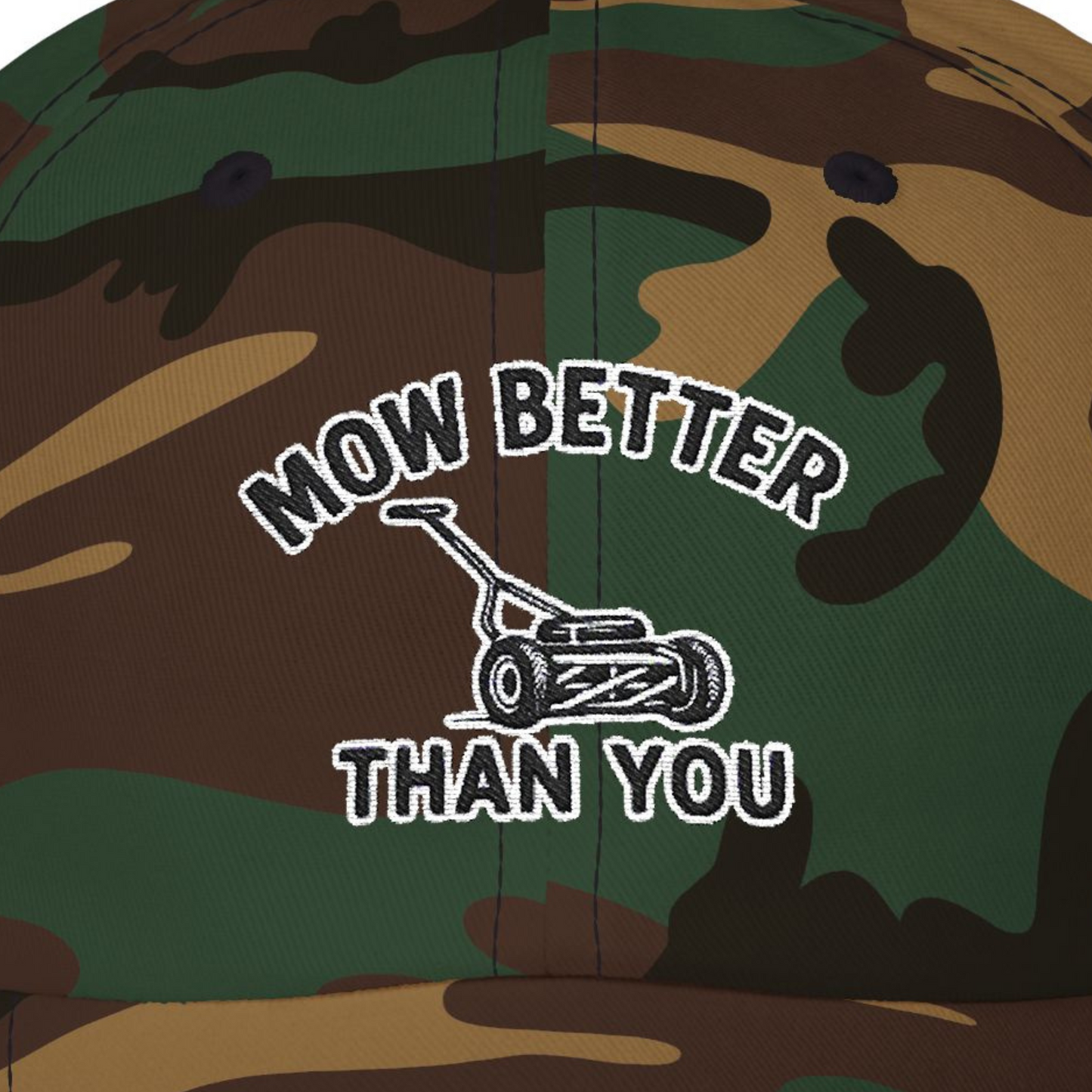 Mow Better Than You Dad Hat