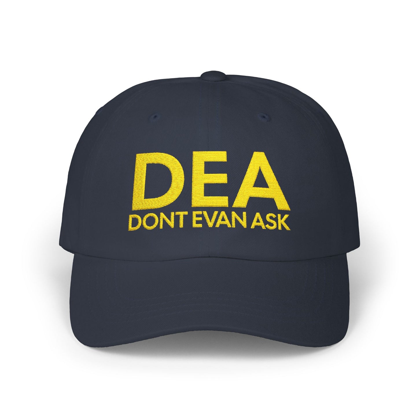 DEA -"Don't Evan Ask" Dad Hat