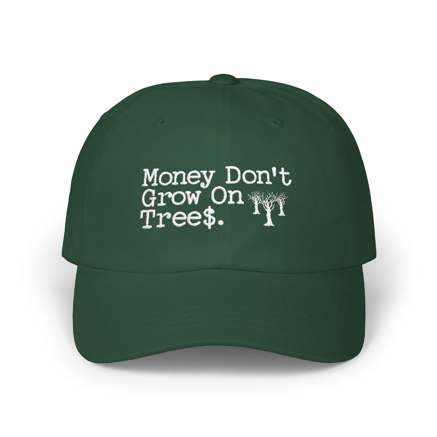 Money Don't Grow On Trees Dad Hat